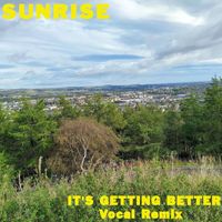 Sunrise - It's Getting Better (Vocal Remix)