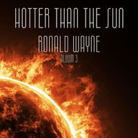 Ronald Wayne - Hotter Than the Sun