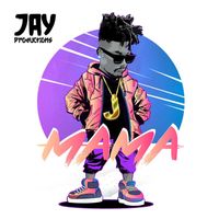 JAY - Mama