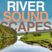 Jonathan Elias, David Ashok Ramani - River Soundscapes