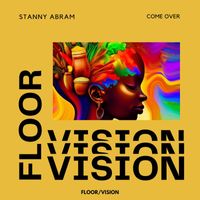 Stanny Abram - Come Over