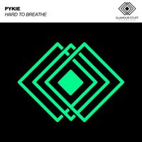 Pykie - Hard To Breathe
