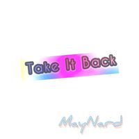 Maynard - Take It Back