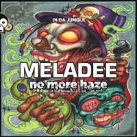 Meladee - No More Haze