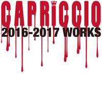 Capriccio - CAPRICCIO 2016-2017 WORKS