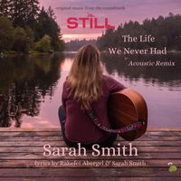 Sarah Smith - The Life We Never Had (Acoustic Remix)