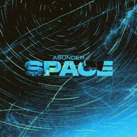 ASUNDER - SPACE