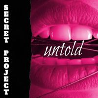 Secret Project - Untold