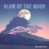 Hannah Mary - Glow of the Moon