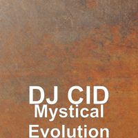 Dj Cid - Mystical Evolution
