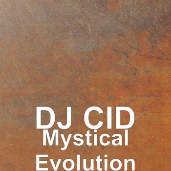 DJ CID - Mystical Evolution