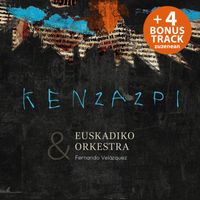 Ken Zazpi - Kenzazpi eta Euskadiko Orkestra