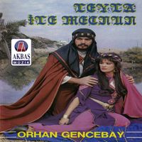 Orhan Gencebay - Leyla İle Mecnun