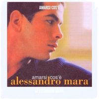 Alessandro Mara - Amarsi cos'è