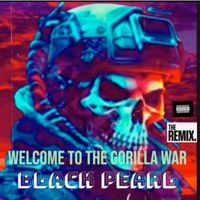 Black Pearl - Welcome to Gorilla War (The Remix)