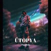 YigoRich - Ütopya (Explicit)