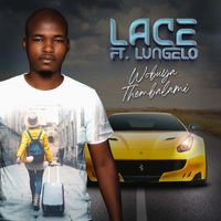 Lace - Wobuya Thembalami (Original Mix)