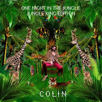 Colin - One Night In The Jungle (Jungle King Edition)