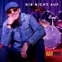 July Paul - Gib nicht auf (Radio Edit)