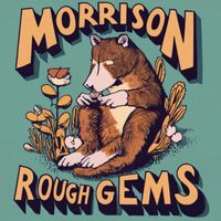 Morrison - Rough Gems