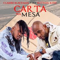 Claudio Blackman - Carta Na Mesa (feat. Button Rose)