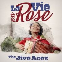 THE JIVE ACES - La Vie En Rose