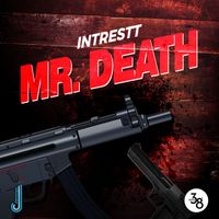 Intrestt - Mr. Death