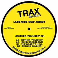 Late Nite 'DUB' Addict - Mother Phunker