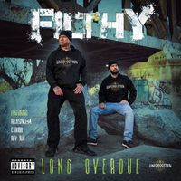 Filthy - Long Overdue (Explicit)
