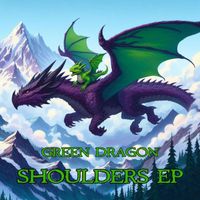 Green Dragon - Shoulders - EP