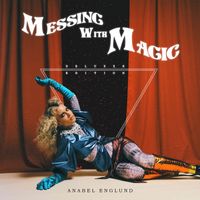 Anabel Englund - Messing With Magic