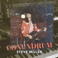 Steve Miller - Conundrum