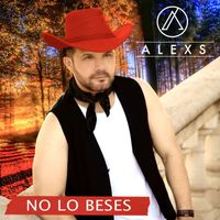 Alexs - No Lo Beses