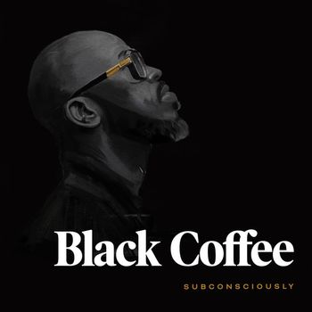 Black Coffee - Subconsciously (Explicit)