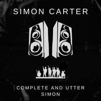 Simon Carter - Complete And Utter Simon (Explicit)