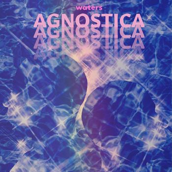 Agnostica - Waters