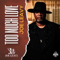Joe Leavy - Too Much Love