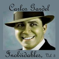 Carlos Gardel - Carlos Gardel-Inolvidables, Vol. 3