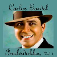 Carlos Gardel - Carlos Gardel-Inolvidables, Vol. 1