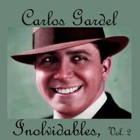 Carlos Gardel - Carlos Gardel-Inolvidables, Vol. 2
