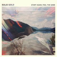 Solid Gold - Start Again, Feel the Same