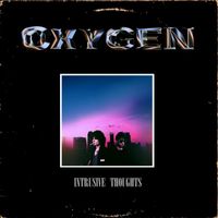 Oxygen - Intrusive Thoughts