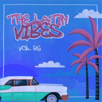 Various Artists - The Latin Vibes, Vol. 86