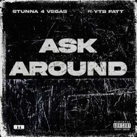 Stunna 4 Vegas - Ask Around (Explicit)