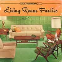 Lily Kershaw - Living Room Parties