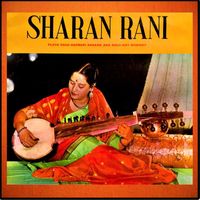 Sharan Rani - Plays Raga, Darbari Kanada and Raga nat Bhairav