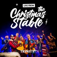 Trinity (NL) - Live From the Christmas Stable