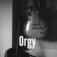 Orgy - Talk