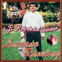 Luciano Ramirez - El Rey de los Caminos