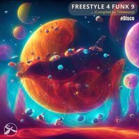 Timewarp - Freestyle 4 Funk 9 (#Disco)